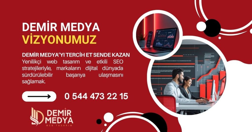 demir medya web tasaım vizyonumuz